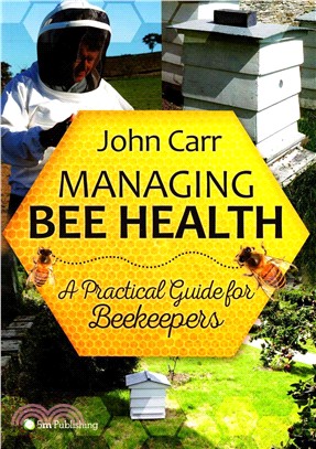 Managing Bee Health ─ A Practical Guide for Beekeepers