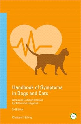Handbook of Symptoms in Dogs and Cats ― Assessing Common Illnesses by Differential Diagnosis