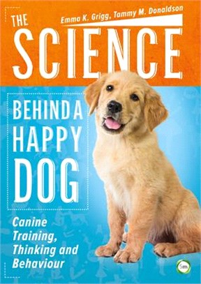 The Science Behind a Happy Dog ─ Canine Training, Thinking and Behaviour