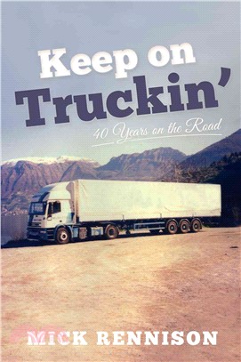 Keep on Truckin' ─ 40 Years on the Road