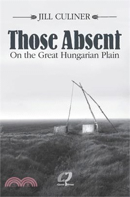 Those Absent: On the Great Hungarian Plain