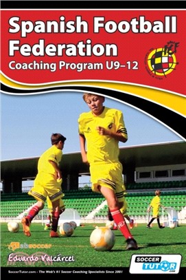 Spanish Football Federation : coaching program U9-12 /