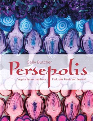 Persepolis : Vegetarian Recipes from Peckham, Persia and beyond