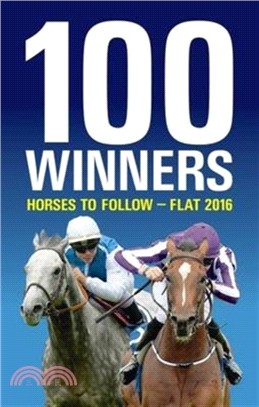 100 Winners: Horses to Follow Flat 2016