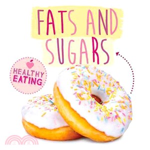 Fats and Sugars