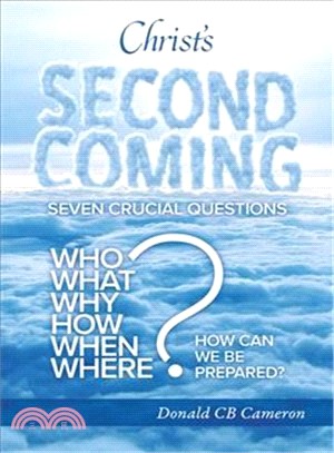 Christ's Second Coming ― Seven Crucial Questions