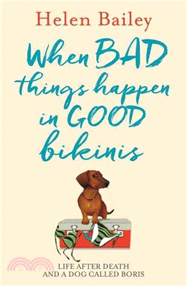 When Bad Things Happen in Good Bikinis ─ Life After Death and a Dog Called Boris