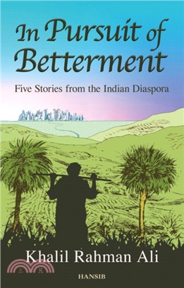 In Pursuit Of Betterment Diaspora：Five Stories from the Indian Diaspora