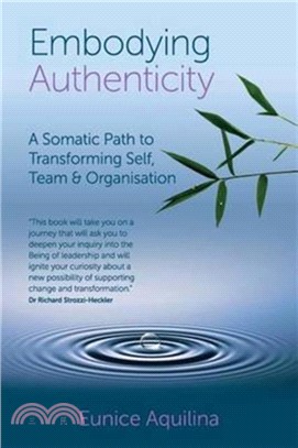 Embodying Authenticity：A Somatic Path to Transforming Self, Team & Organisation