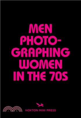 Men Photographing Women In The 70s