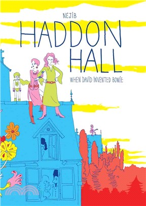 Haddon Hall ─ When David Invented Bowie