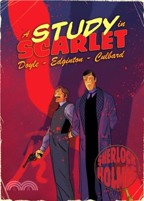 Study in Scarlet：A Sherlock Holmes Graphic Novel