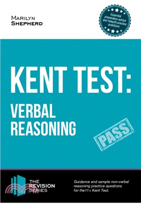 Kent Test: Verbal Reasoning - Guidance and Sample Questions and Answers for the 11+ Verbal Reasoning Kent Test