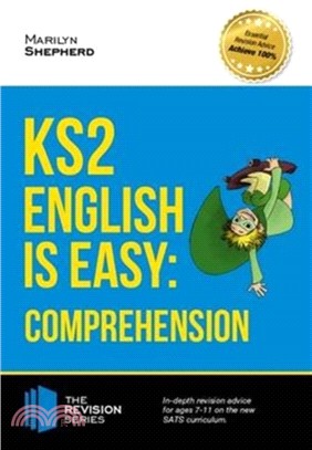 KS2: English is Easy - English Comprehension. in-Depth Revision Advice for Ages 7-11 on the New Sats Curriculum. Achieve 100%