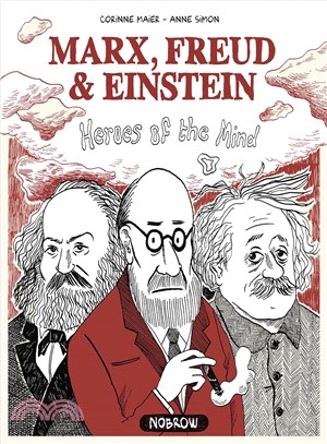 Marx, Freud & Einstein ─ Heroes of the Mind