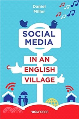Social Media in an English Village：(Or How to Keep People at Just the Right Distance)