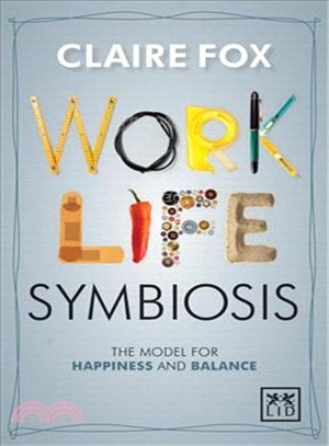 Work - Life Symbiosis ─ The Model for Happiness and Balance