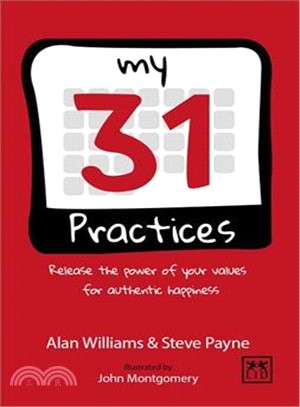 My 31 Practices ─ Release the Power of Your Values for Authentic Happiness