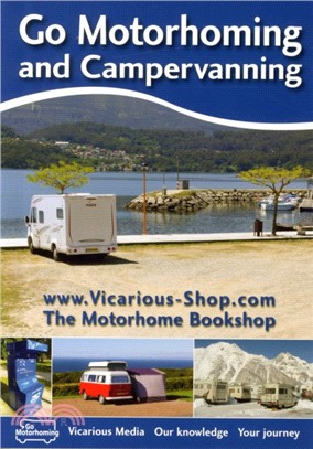 Go Motorhoming and Campervanning：The Motorhome and Campervan Bible