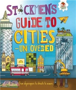 Stickmen's Guide To: Cities - Uncovered：From skyscrapers to streets to sewers