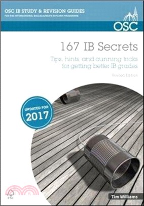 167 IB Secrets：Tips, hints, and cunning tricks for getting better IB grades