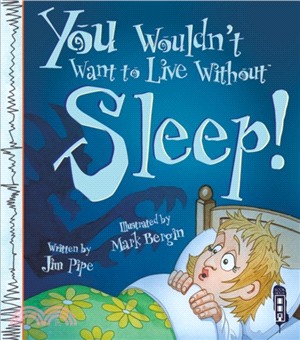 You Wouldn't Want To Live Without Sleep!
