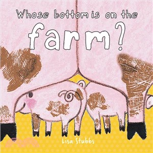 Whose Bottom Is on the Farm? ― A Lift-the-flap Book