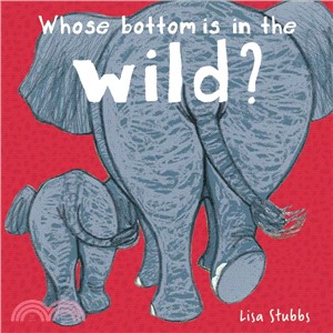 Whose Bottom Is in the Wild? ― A Lift-the-flap Book