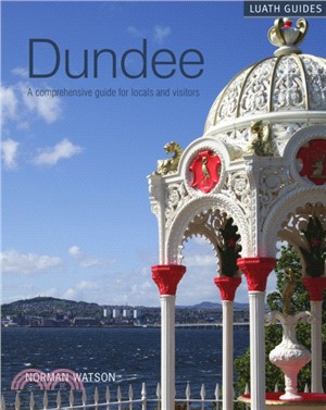 Dundee：A comprehensive guide for locals and visitors