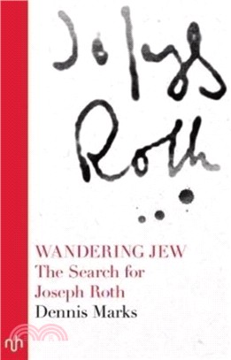 Wandering Jew：The Search for Joseph Roth