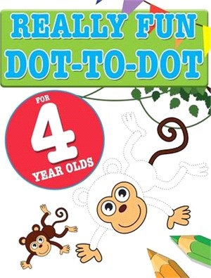 Really Fun Dot To Dot For 4 Year Olds: Fun, educational dot-to-dot puzzles for four year old children