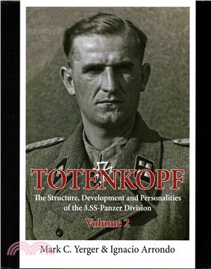 Totenkopf ─ The Structure, Development, and Personalities of the 3.SS-Panzer Division