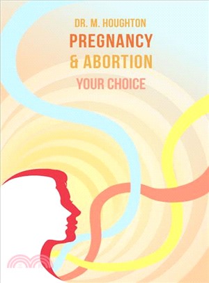 Pregnancy and Abortion ― Your Choice