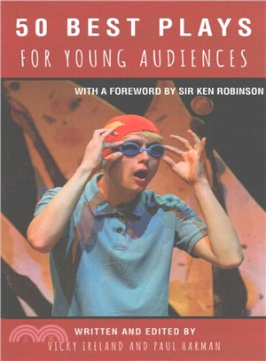 50 Best Plays for Young Audiences ― Theatre-making for Children and Young People in England 1965-2015