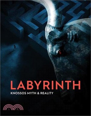 Labyrinth: Knossos, Myth and Reality