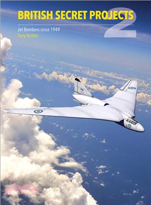 British Secret Projects ─ Jet Bombers Since 1949