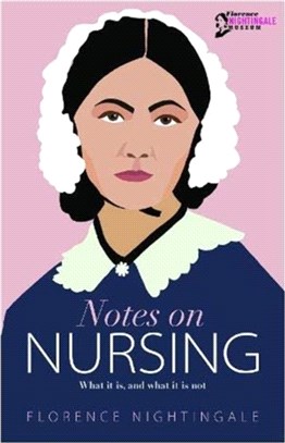 Notes on Nursing：What it is, and what it is not