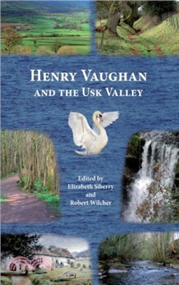 Henry Vaughan and the Usk Valley