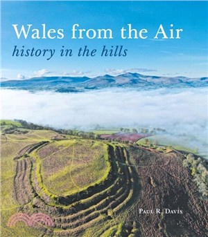 Wales from the Air：history in the hills