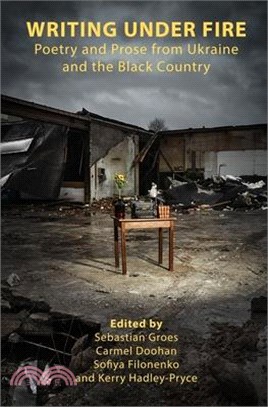 Writing Under Fire: Poetry and Prose from Ukraine and the Black Country