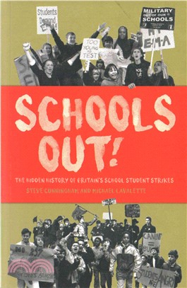 Schools Out!：The Hidden History of Britain's School Student Strikes