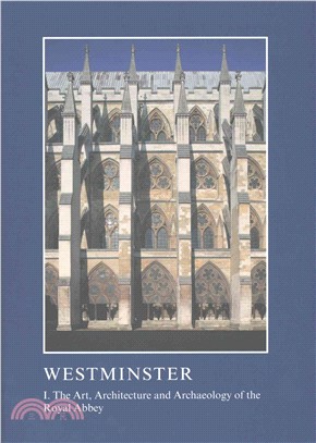 Westminster ─ The Art, Architecture and Archaeology of the Royal Palace