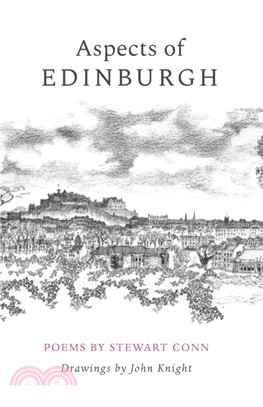 Aspects of Edinburgh：Poems by Stewart Conn Drawings by John Knight