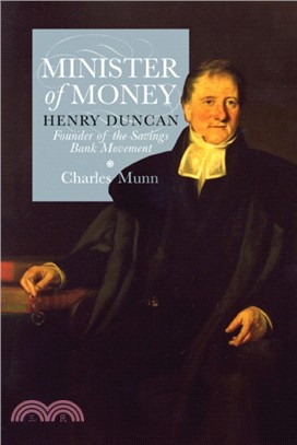 Minister of Money：Henry Duncan, Founder of the Savings Bank Movement