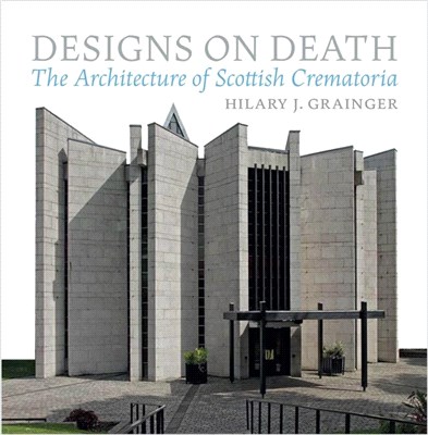 Designs on Death：The Architecture of Scottish Crematoria