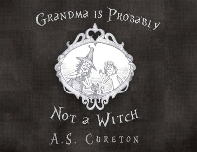 Grandma Is Probably Not a Witch