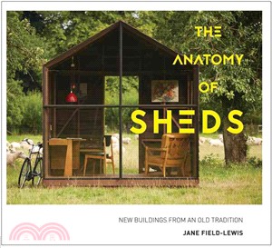 The Anatomy of Sheds：New buildings from an old tradition