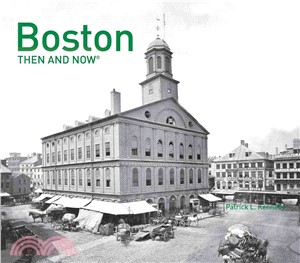 Boston ─ Then and Now