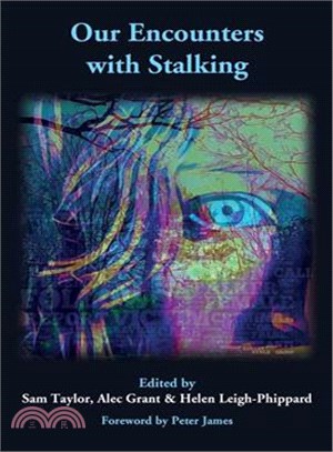 Our Encounters With Stalking