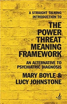 A Straight Talking Introduction to the Power Threat Meaning Framework：An alternative to psychiatric diagnosis